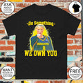 Sophie Cunningham Indiana Fever Pointing Do Something we own you basketball player shirt