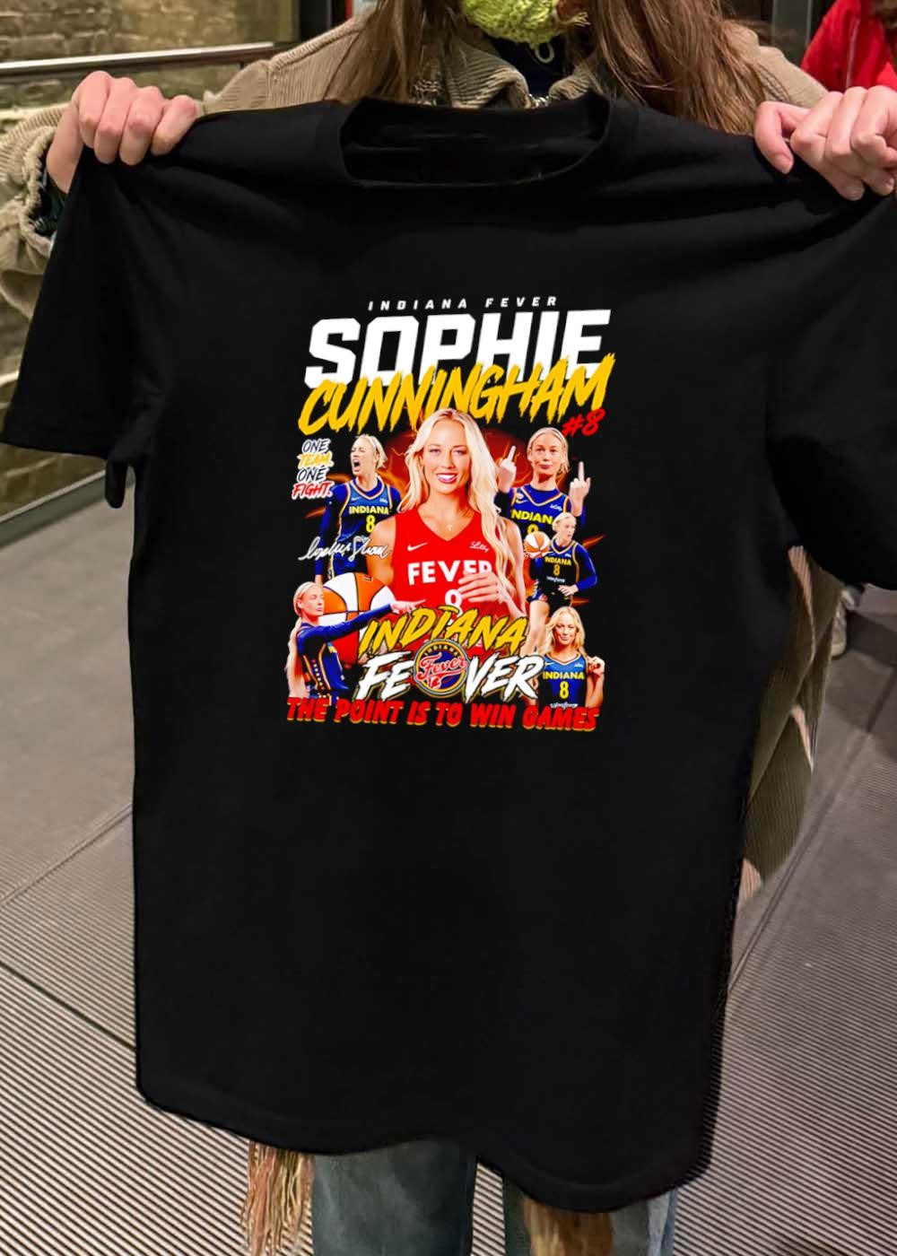 Sophie Cunningham Signature One Team Fight The Point Is to Win Games Indiana Fever Shirt