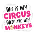 This Is My Circus Vinyl Sticker