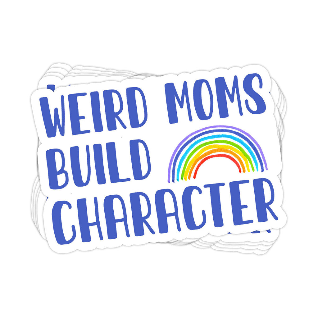 Weird Moms Build Character Vinyl Sticker