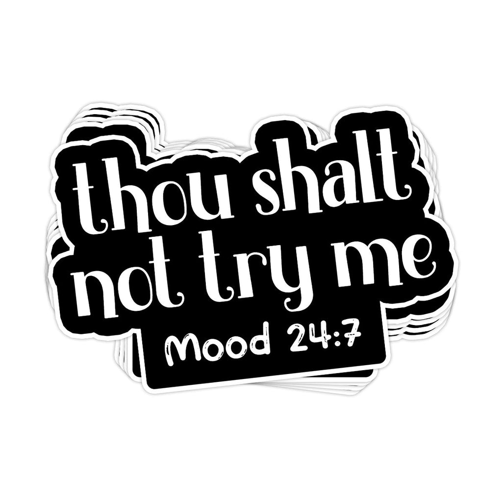 Thou Shal Not Try Me Vinyl Sticker