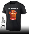 Stop looking at me funny face staring shirt