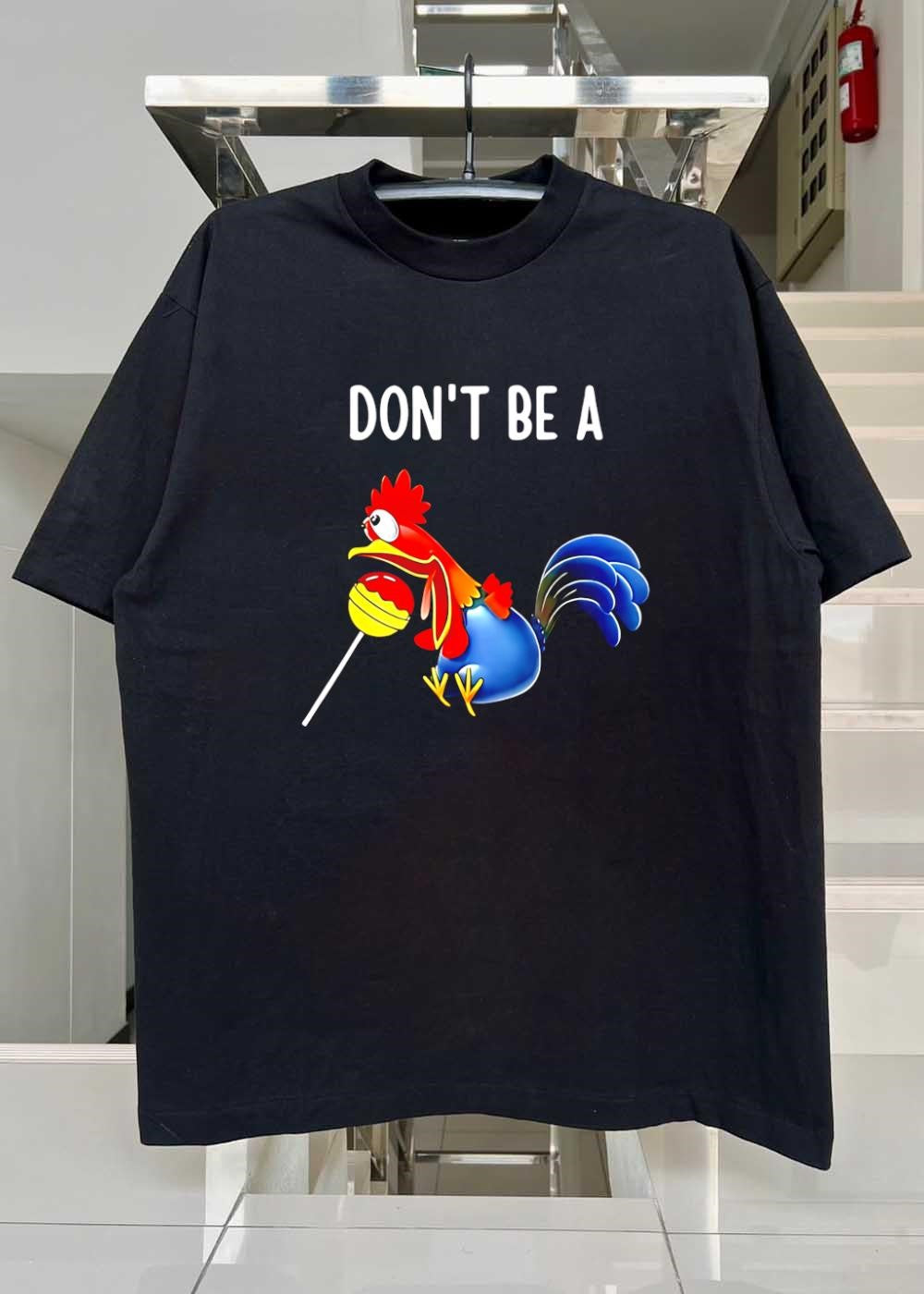 Sucker Don’t Be a Chicken T-Shirt
