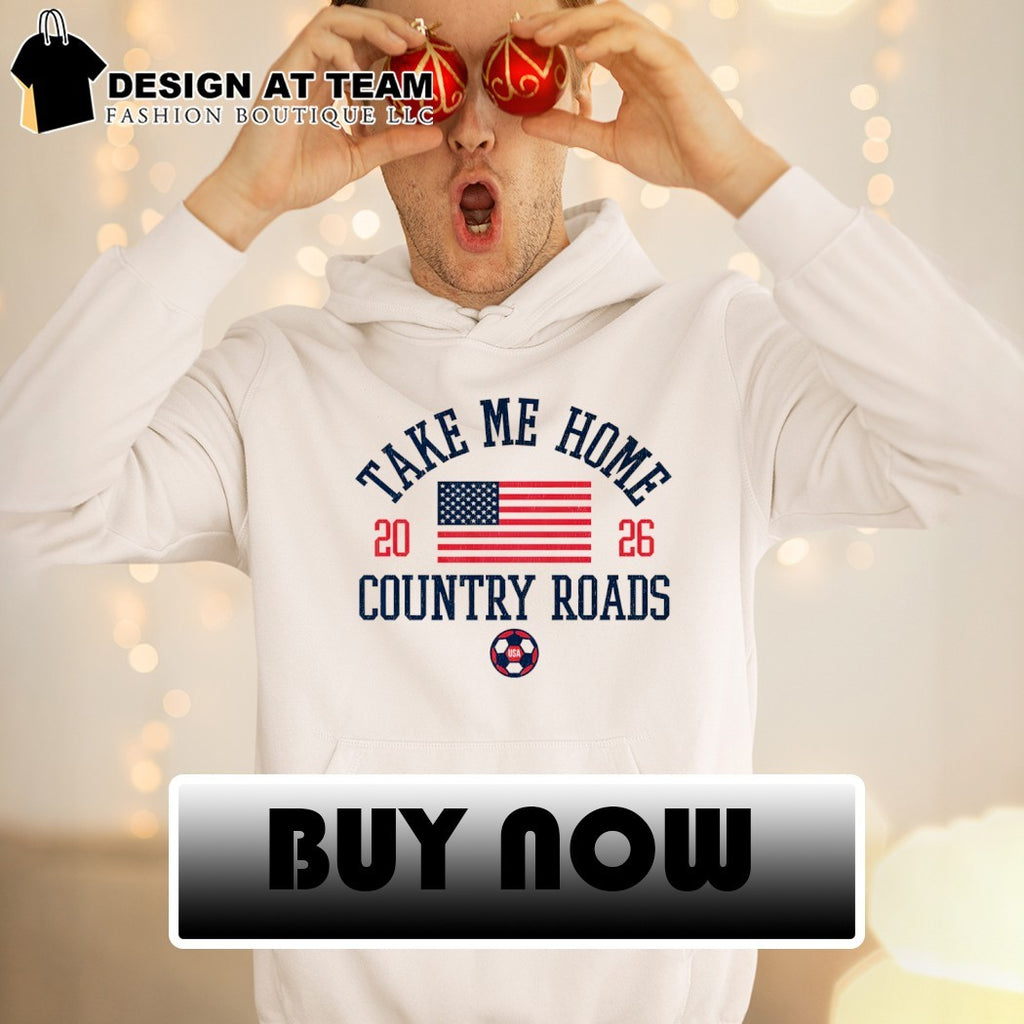 Take Me Home Country Roads USA Soccer World Cup 2026 American flag shirt