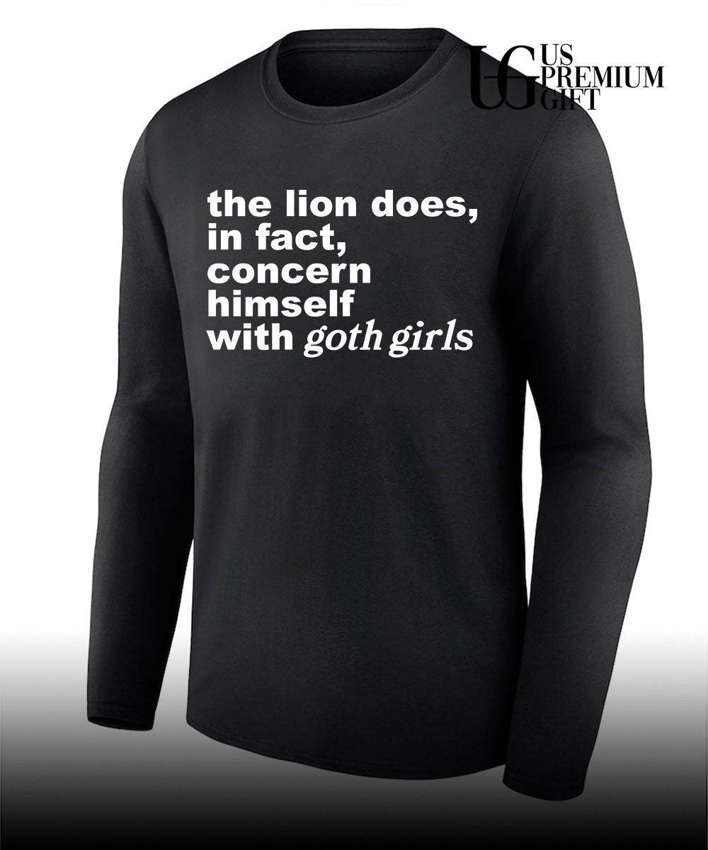 The lion does in fact concern himself with goth girls shirt