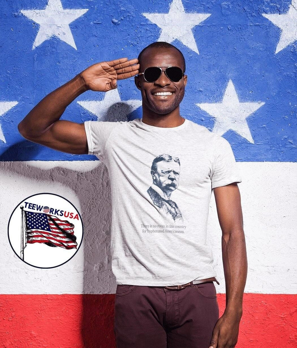 Theodore Roosevelt There Is No Room In This Country For Hyphenated Americanism Shirt