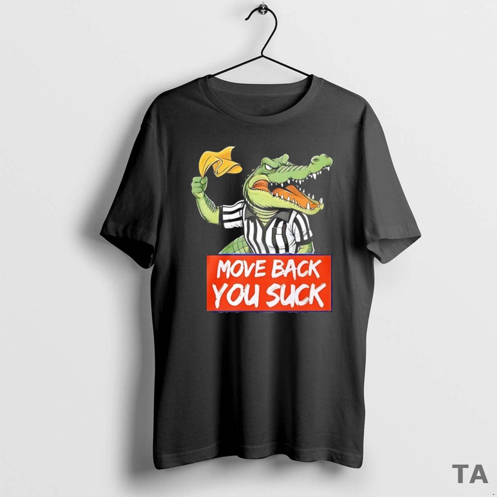 Top Gator Yellow Flag Move Back You Suck T-Shirts, Hoodie, Sweatshirt