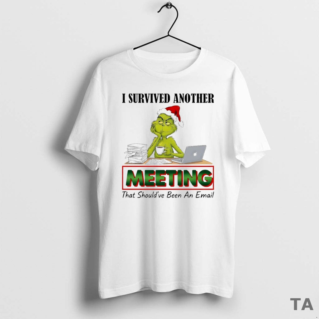 Top Grinch I Survived Another Meeting That Shouldve Been Email Circle T-Shirts, Hoodie, Sweatshirt