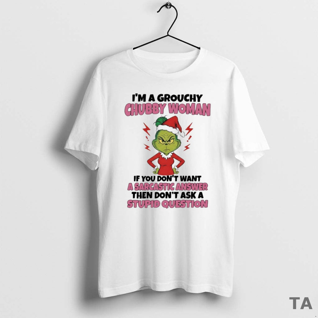 Top Grinch Im Grouchy Chubby Woman Circle T-Shirts, Hoodie, Sweatshirt