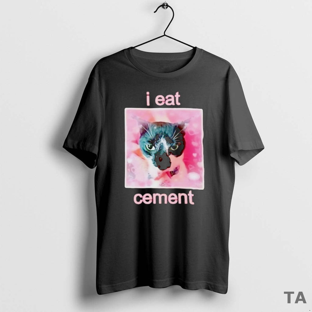 Top I Eat Cat Cement T-Shirts, Hoodie, Sweatshirt