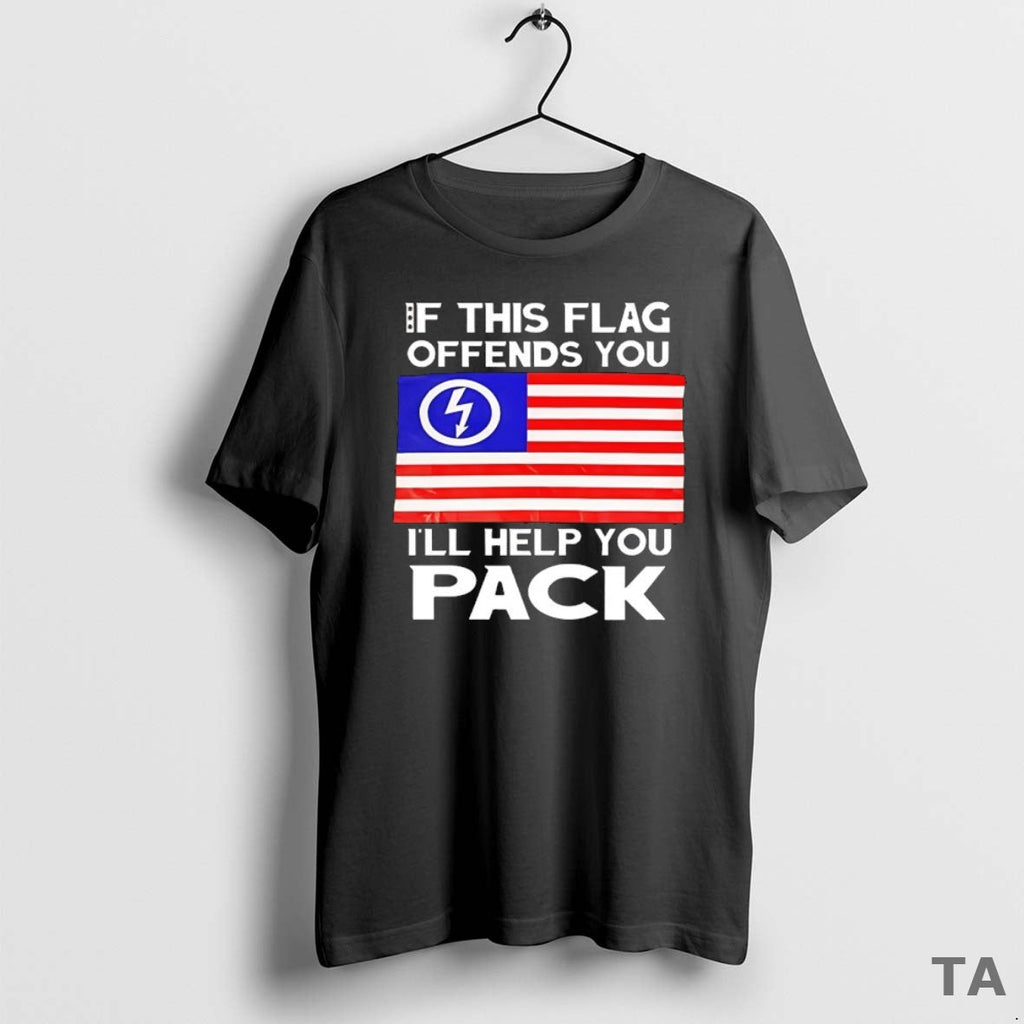 Top If This Flag Offends You Ill Help You Pack T-Shirts, Hoodie, Sweatshirt