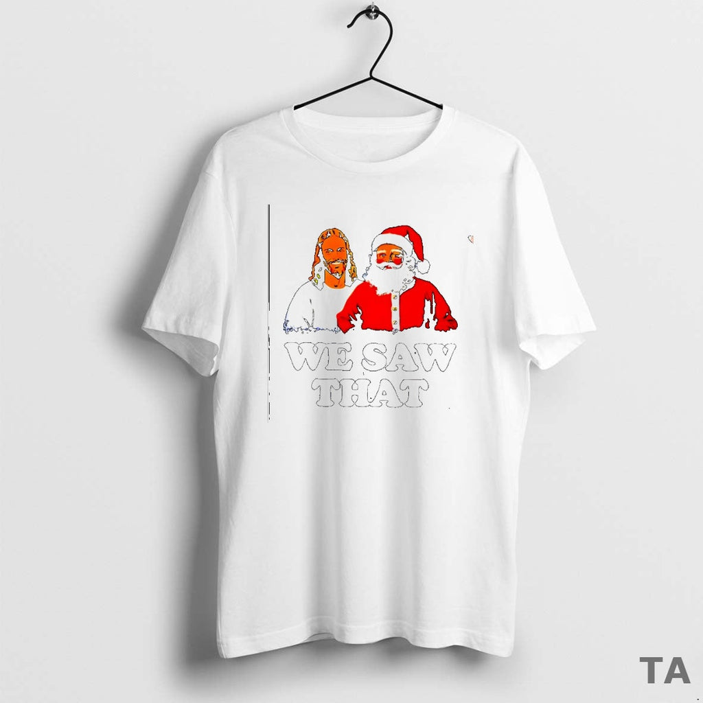 Top Jesus Santa We Saw That T-Shirts, Hoodie, Sweatshirt