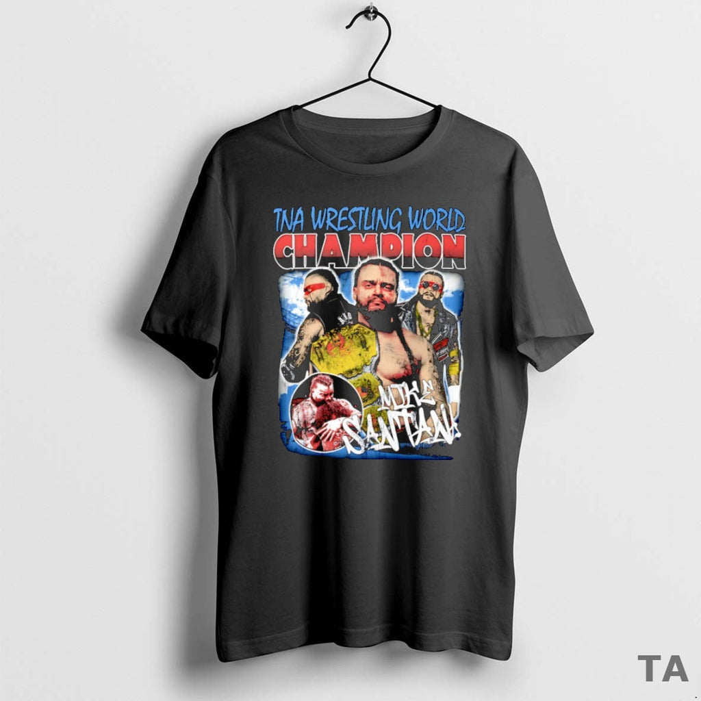 Top Mike Santana Tna Wrestling World Champion T-Shirts, Hoodie, Sweatshirt
