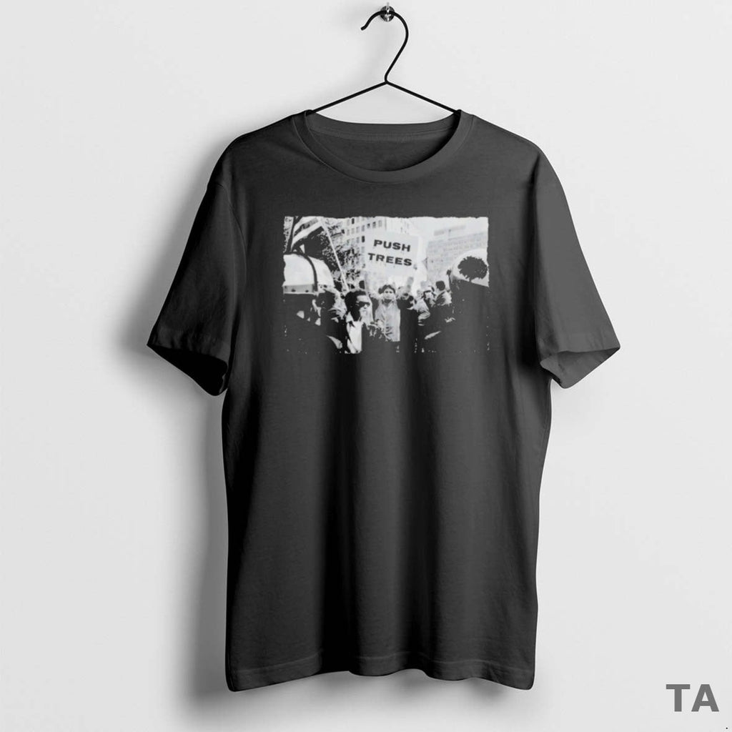 Top Push Trees Protestor T-Shirts, Hoodie, Sweatshirt