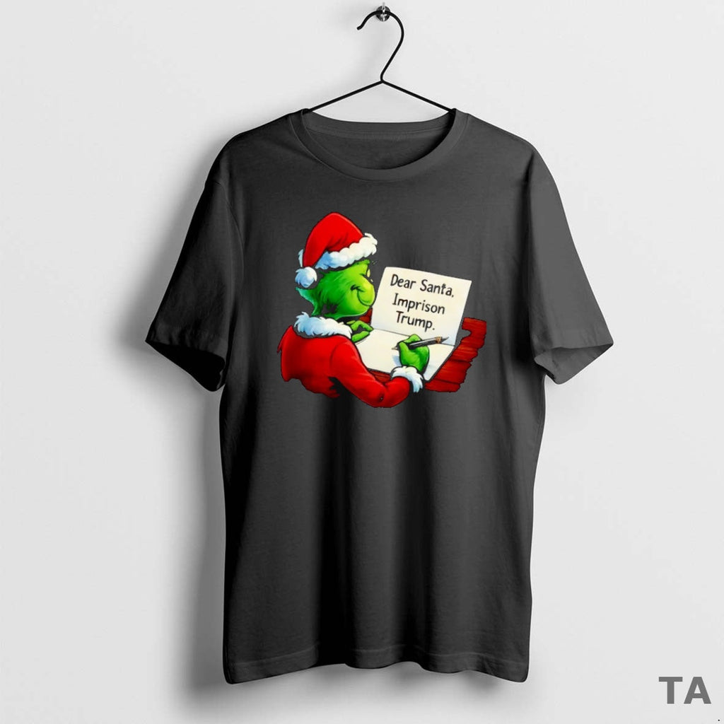 Top Santa Grinch Write Dear Santa Imprison Trump Xmas T-Shirts, Hoodie, Sweatshirt