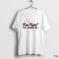 Top Trans Right Yes I Always Am Circle T-Shirts, Hoodie, Sweatshirt