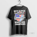 Trending Back To Back World War Champions Usa Flag Graphic Tee Shirt Sweater