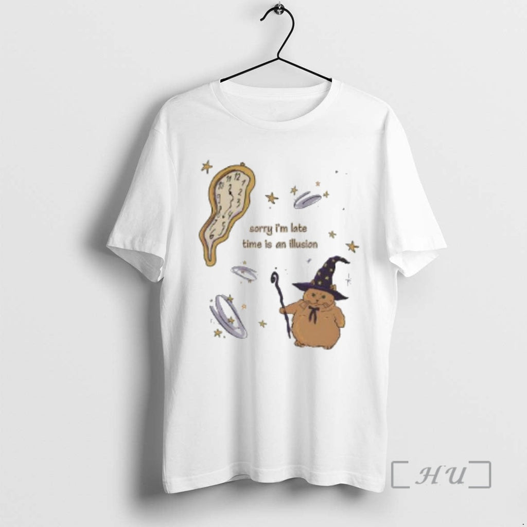 Trending Cat Sorry Im Late Time Illusion T-Shirts, Hoodie, Sweatshirt