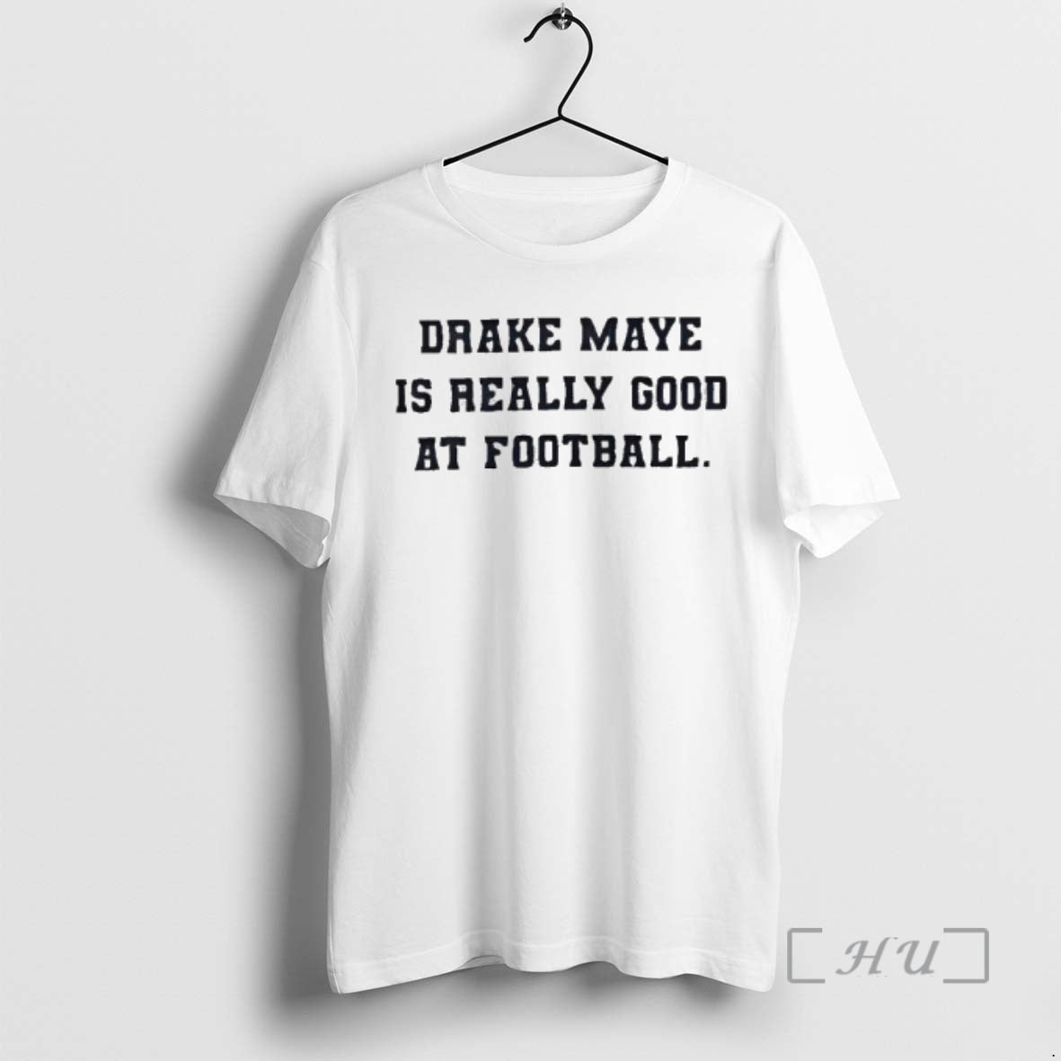Trending Drake Maye Is Really Good Football T-Shirts, Hoodie, Sweatshirt