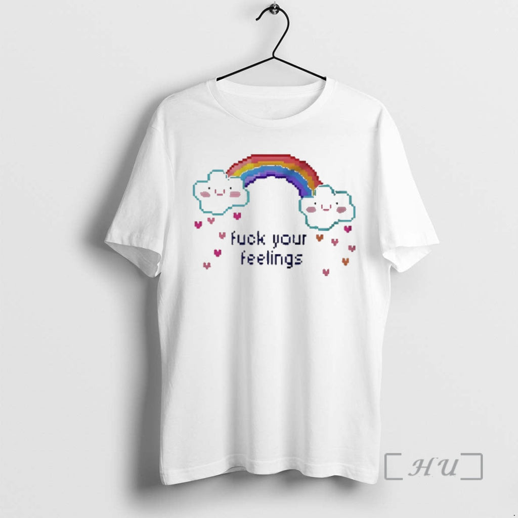 Trending Fuck Your Feelings Rainbow T-Shirts, Hoodie, Sweatshirt