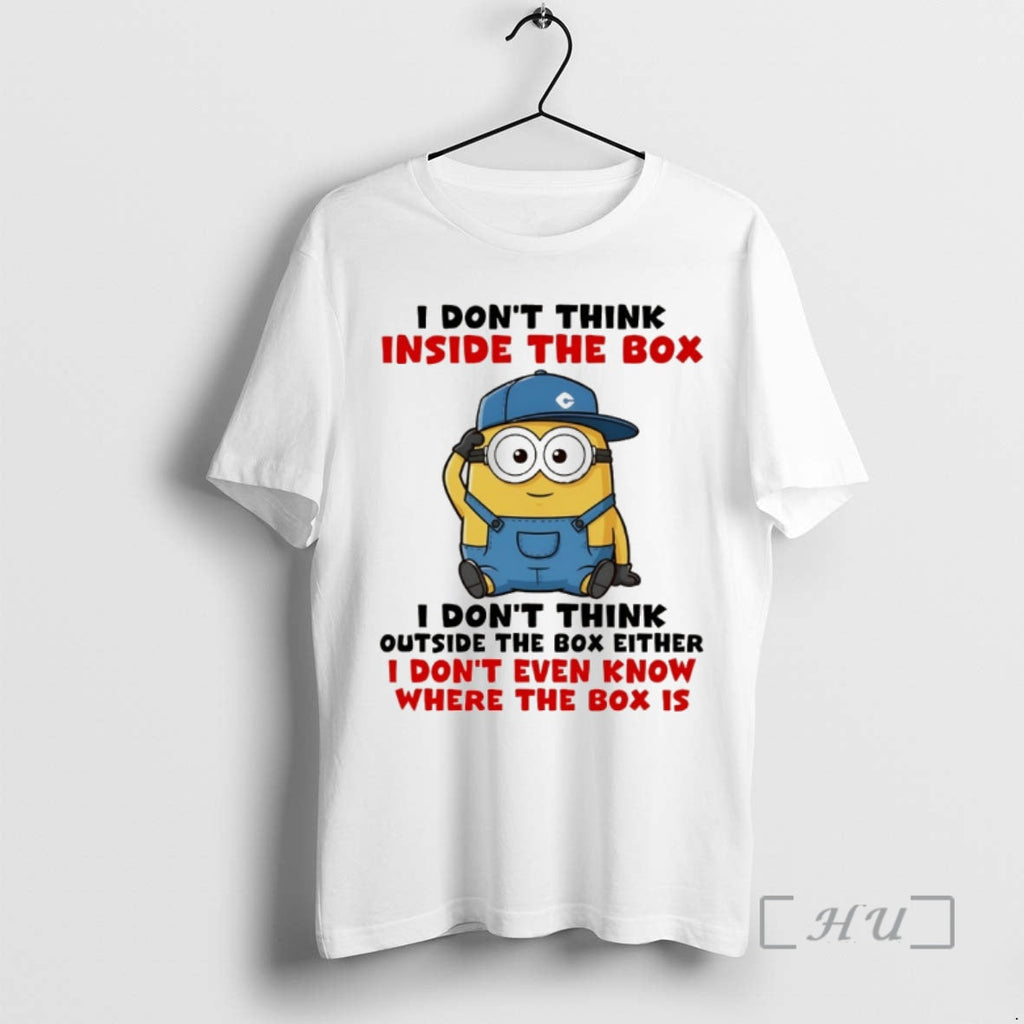 Trending Funny Minion I Dont Think Inside Box I Dont Think Outside Box T-Shirts, Hoodie, Sweatshirt