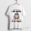 Trending Gnome Just Because I Am Awake Doesnt Mean I Am Ready Do Things T-Shirts, Hoodie, Sweatshirt