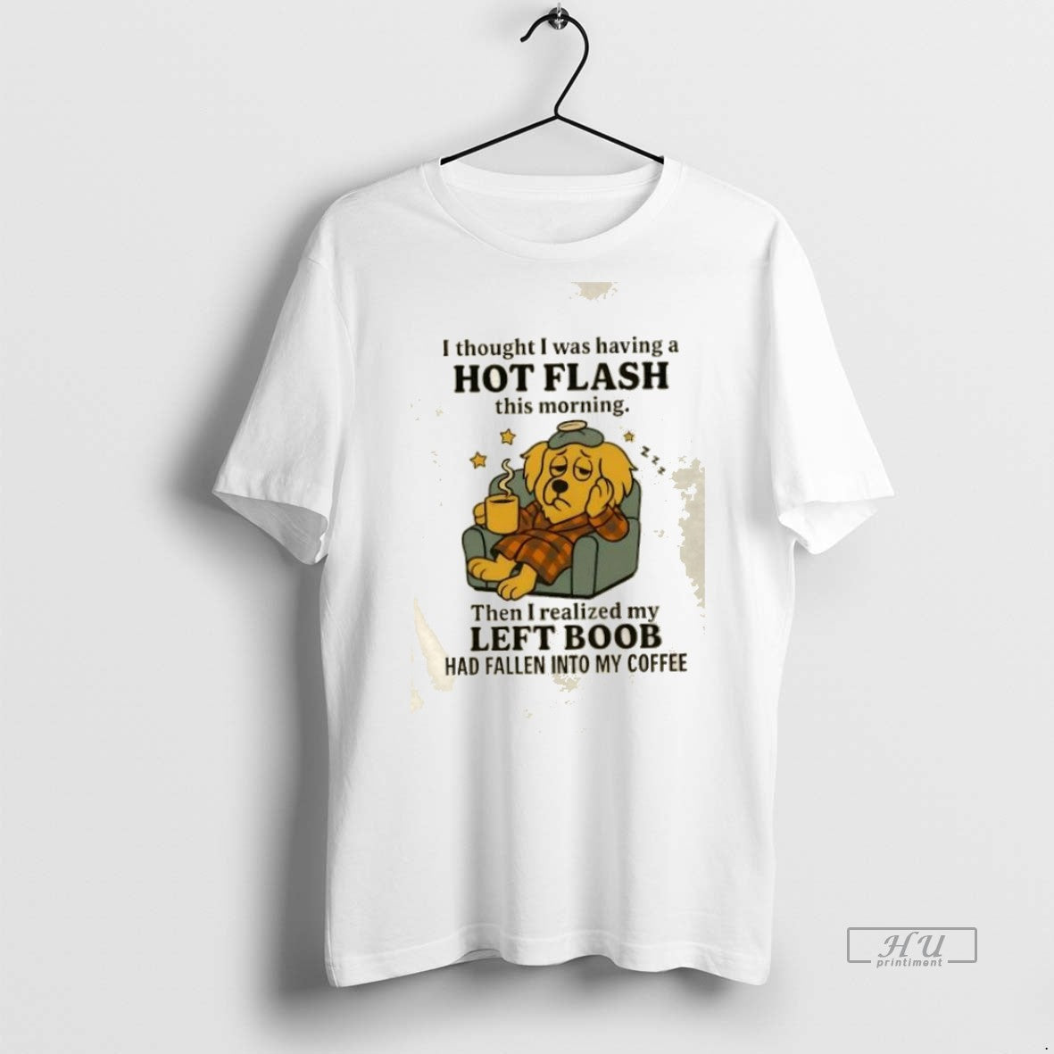 Trending Golden Dog I Thought I Was Having A Hot Flash This Morning Graphic Tee