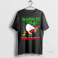 Trending Grinch Im Going Steal Their 2025 T-Shirts, Hoodie, Sweatshirt