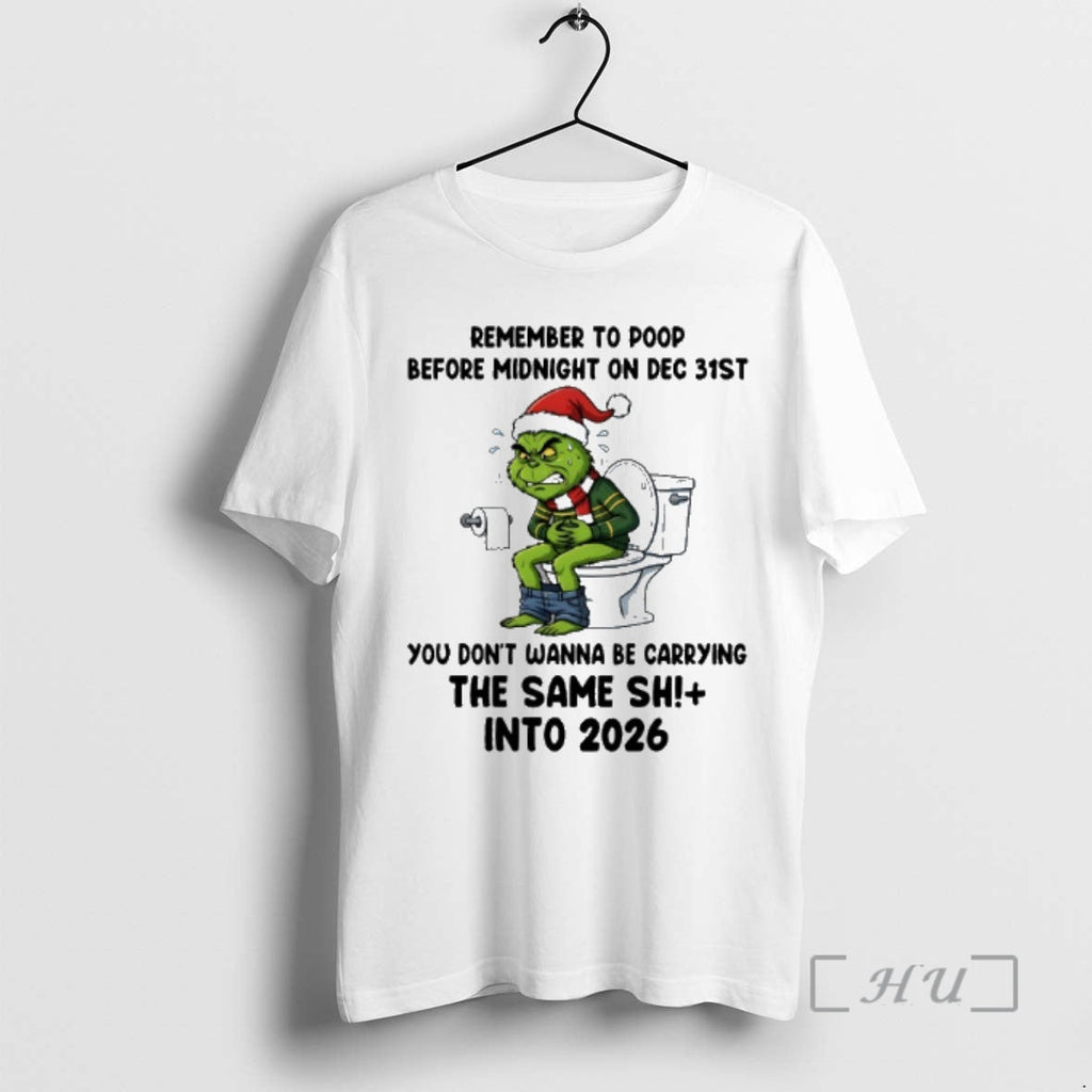 Trending Grinch Santa Toilet Remember Poop Before Midnight Dec 31st You Dont Wanna T-Shirts, Hoodie, Sweatshirt