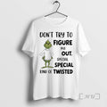 Trending Grinch Dont Try Figure Me Out Kind Twisted T-Shirts, Hoodie, Sweatshirt