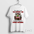 Trending Grinch Older I Get Happier I Am Being Home Doing Nothing T-Shirts, Hoodie, Sweatshirt