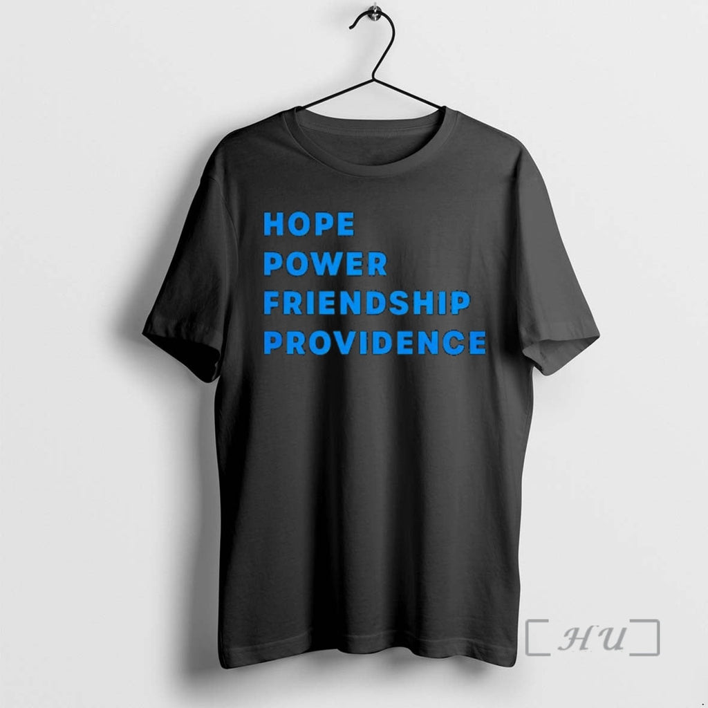 Trending Hope Power Friendship Providence Text T-Shirts, Hoodie, Sweatshirt