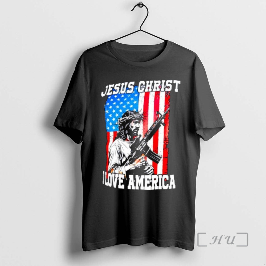 Trending Jesus Christ I Love America Rifle American Flag T-Shirts, Hoodie, Sweatshirt