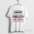 Trending My Mouth Is Not _d0_b0 Bakery I Dont Sugar Coat Anything If You Ask T-Shirts, Hoodie, Sweatshirt