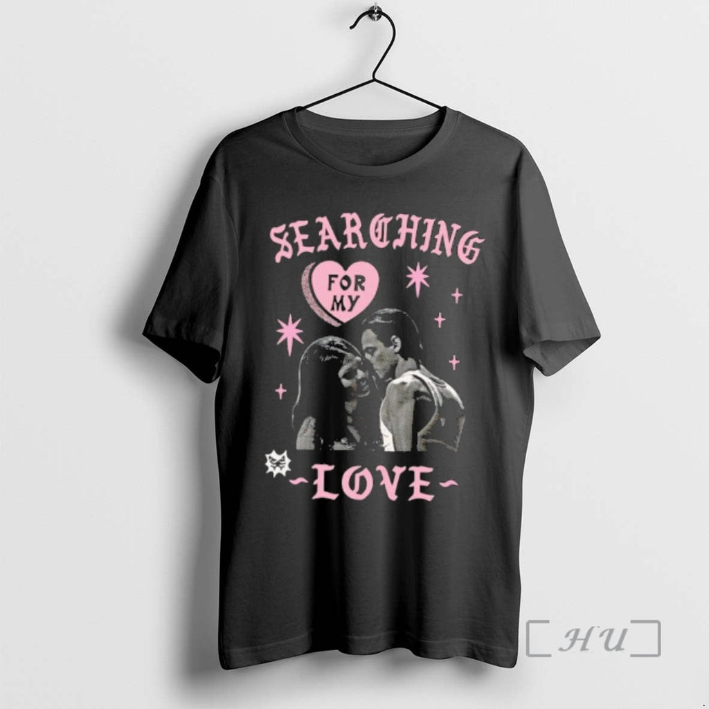 Trending Searching My Love T-Shirts, Hoodie, Sweatshirt
