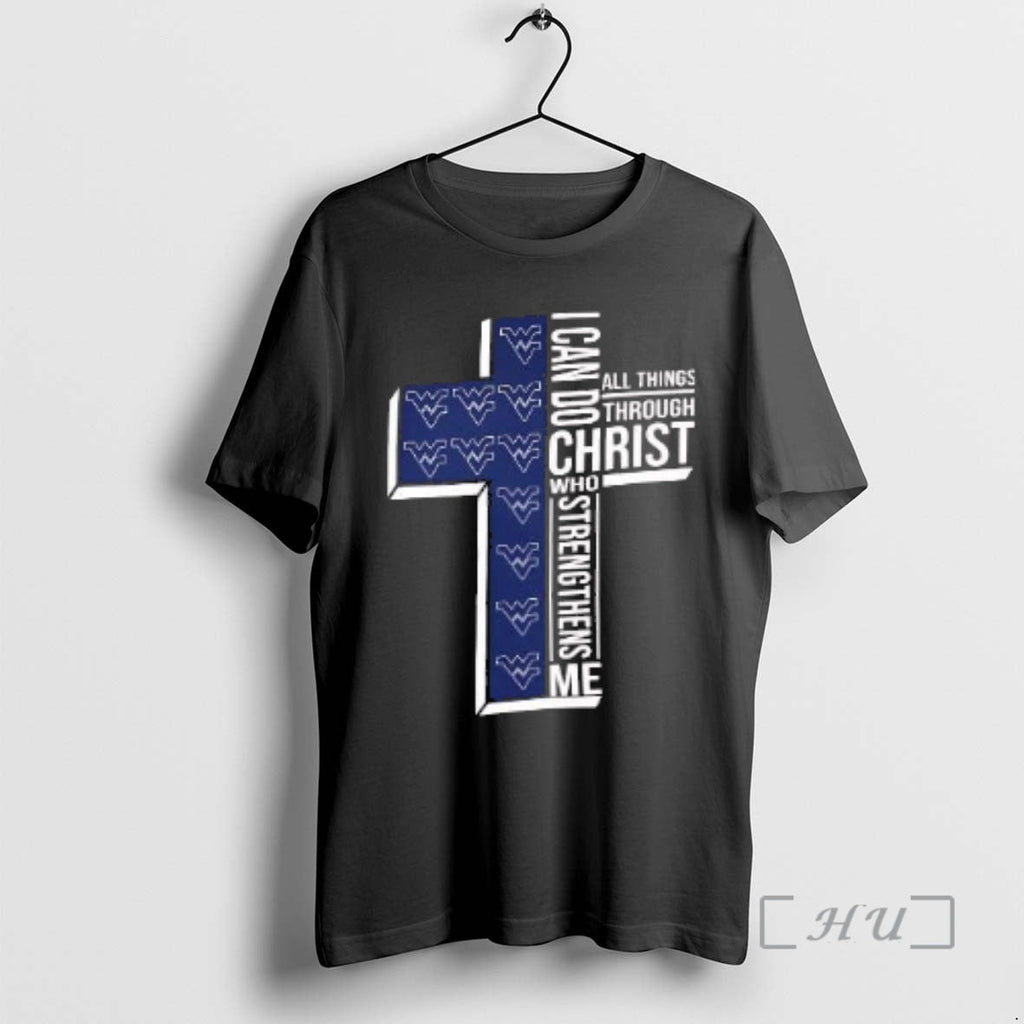 Trending West Virginia Ncaa I Can Do All Things Through Christ Who Strengthens Me Christian T-Shirts, Hoodie, Sweatshirt