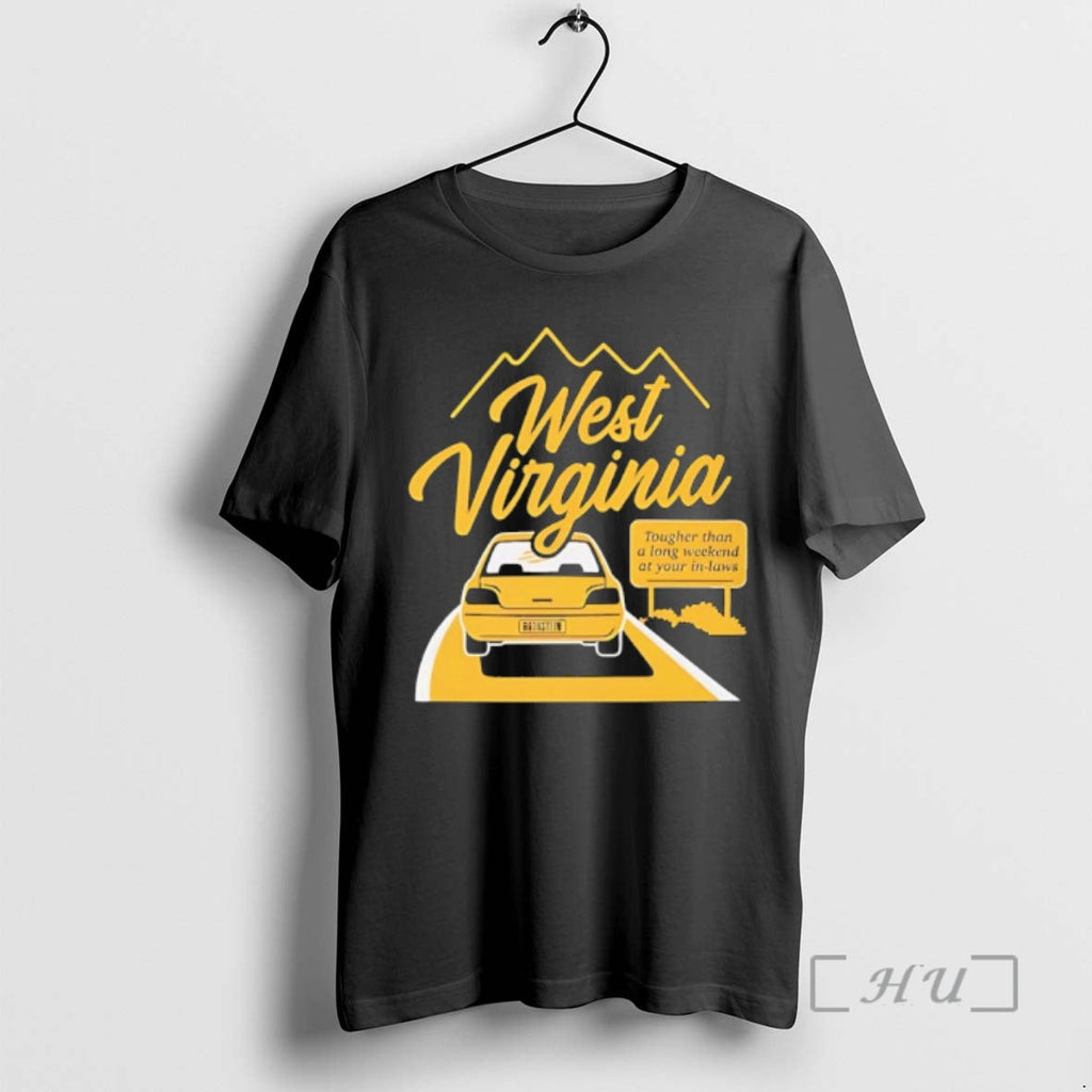 Trending West Virginia Tougher Than Long Weekend Your Laws T-Shirts, Hoodie, Sweatshirt