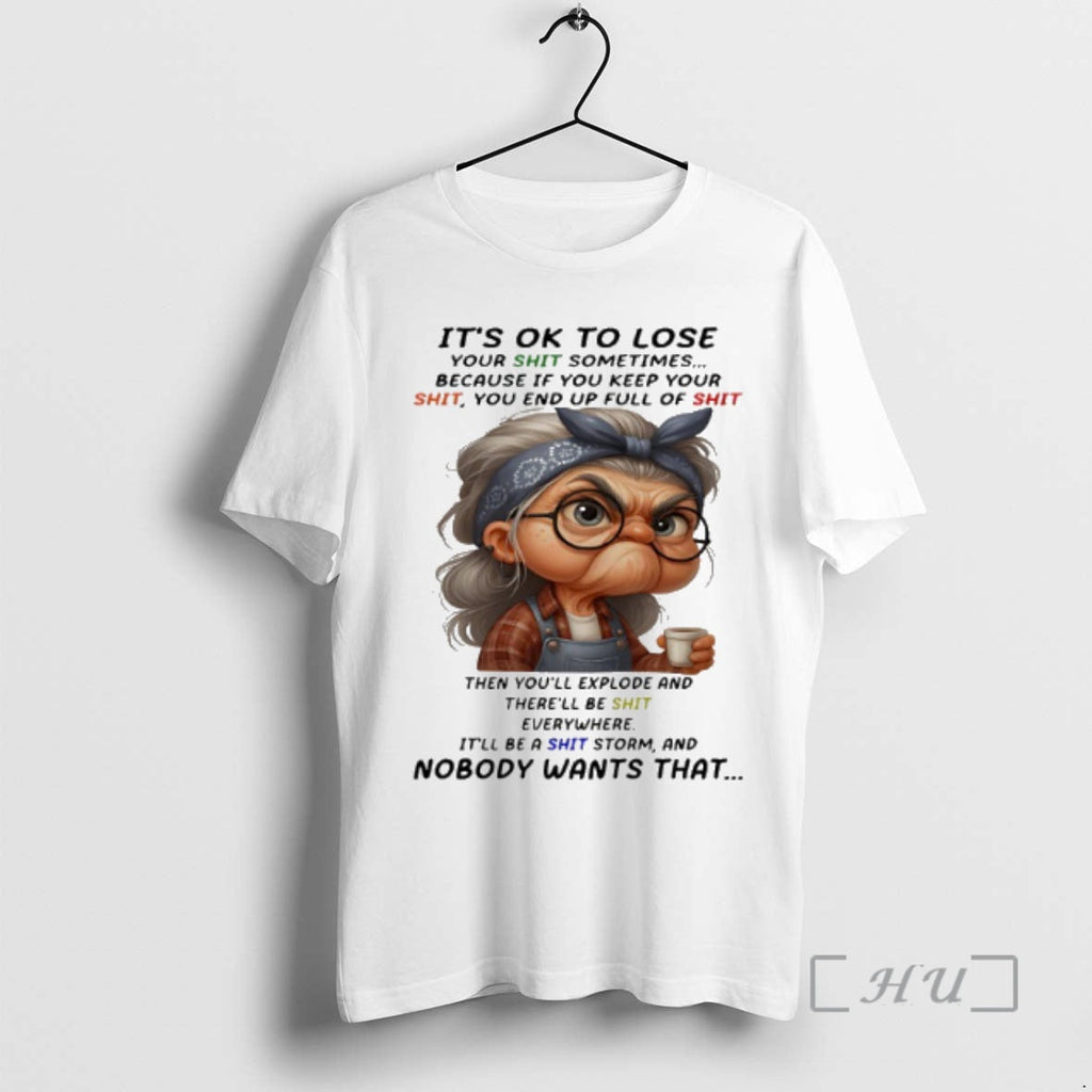 Trending Woman Ok Lose Your Shit Sometimes Because If You Keep Your Shit T-Shirts, Hoodie, Sweatshirt