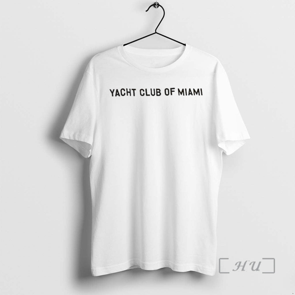 Trending Yacht Club Miami T-Shirts, Hoodie, Sweatshirt