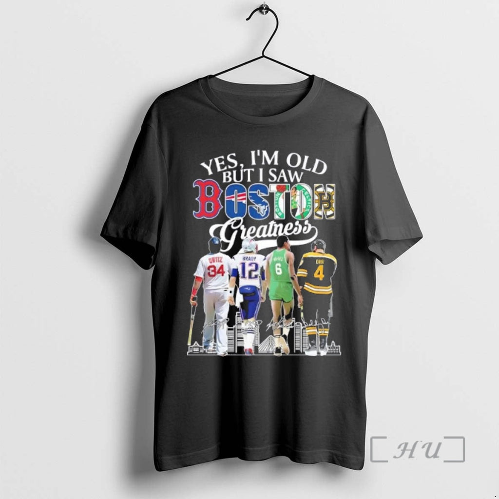 Trending Yes Im Old But I Saw Boston Sports Greatness Legends Skyline Signatures T-Shirts, Hoodie, Sweatshirt