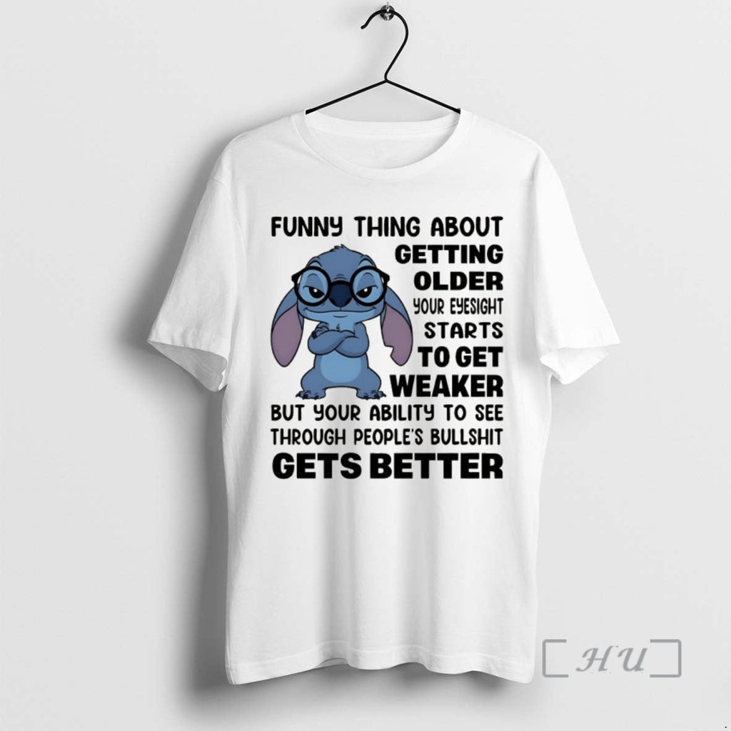 Trending Funny Thing About Getting Older Your Eyesight Starts Get Weaker But Your Ability T-Shirts, Hoodie, Sweatshirt