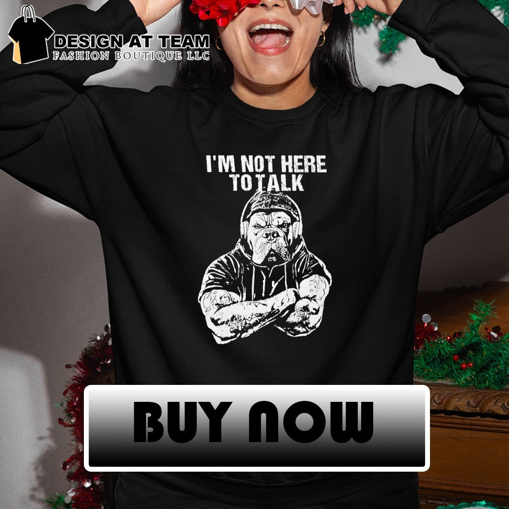 Trevor Rogers wearing Bulldog I’m not here to talk shirt