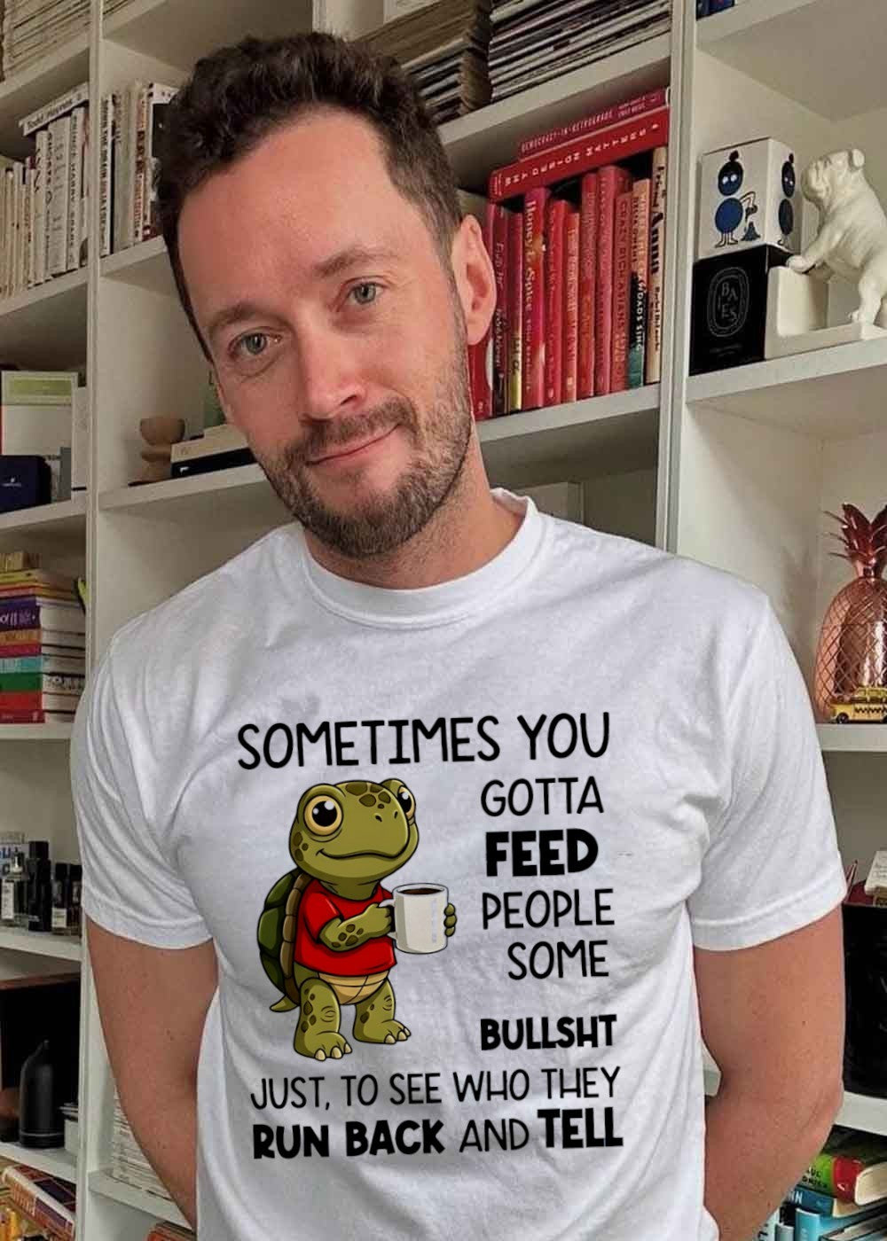Turtle Drinking Coffee Sometimes You Gotta Feed People Some Bullsh T-Shirt