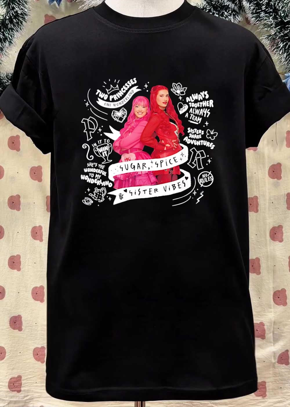 Two Princesses One Wonderland Sugar Spice Sister Vibes shirt