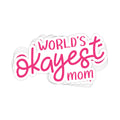 World's Okayest Mom Vinyl Sticker