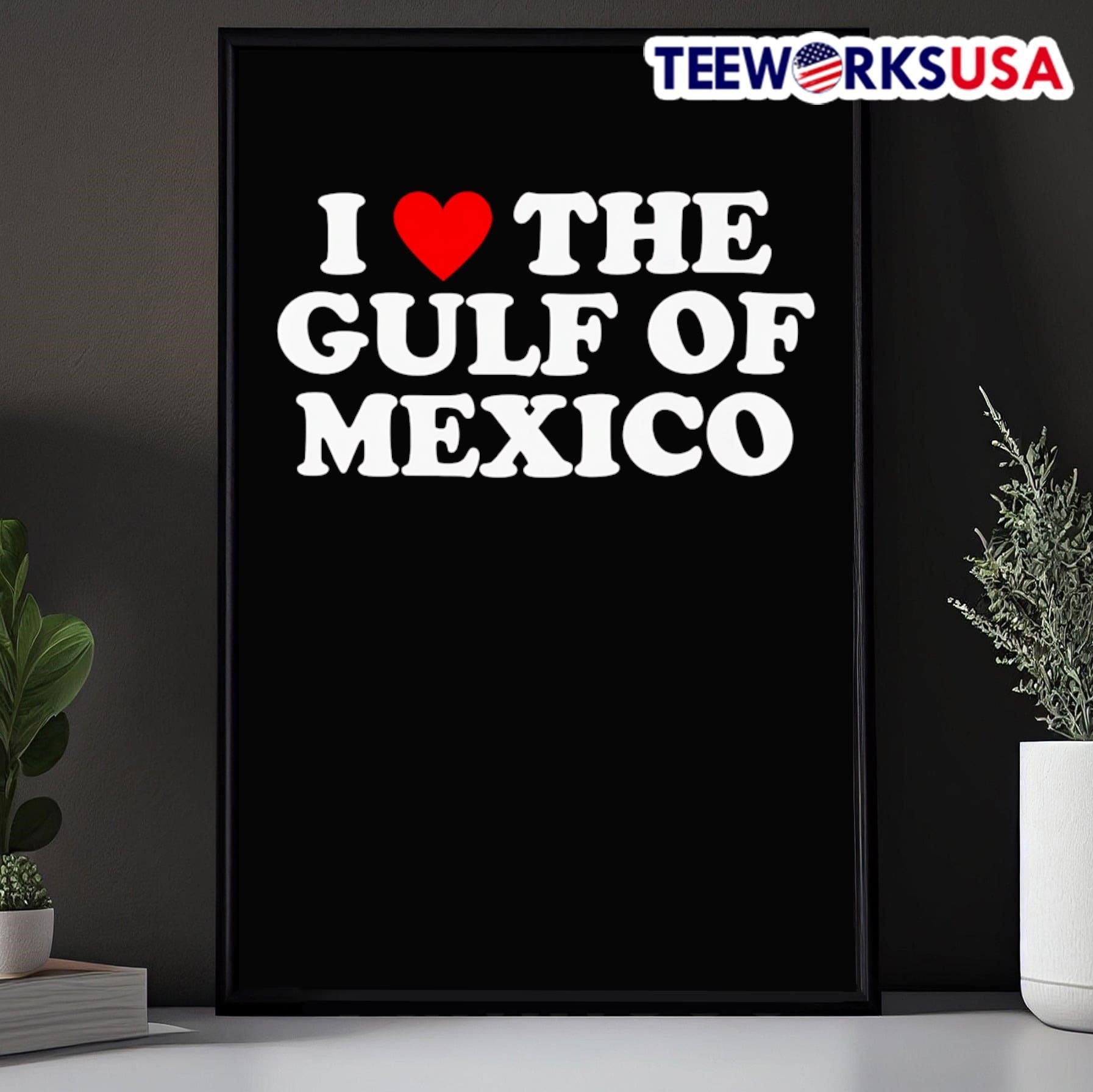 I Love The Gulf Of Mexico Shirt