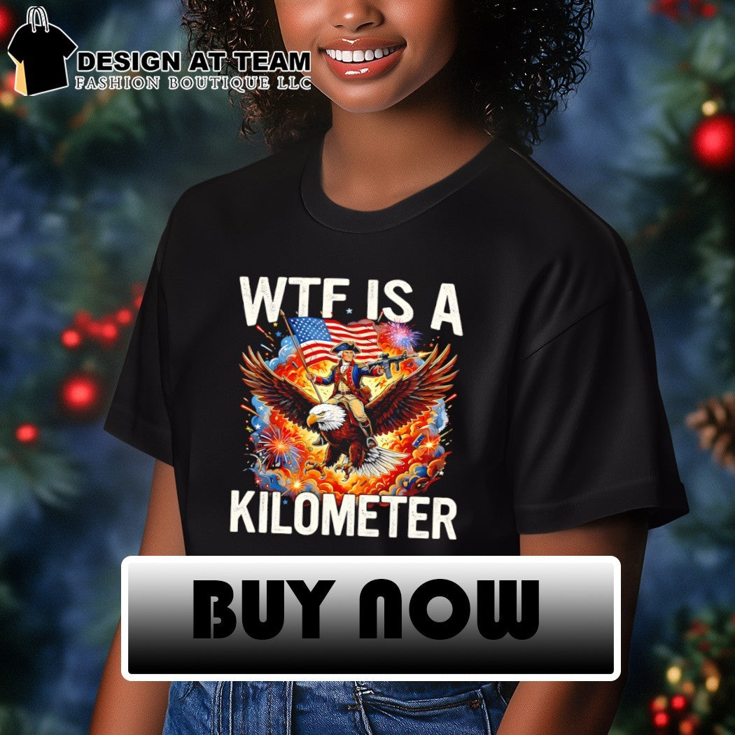 WTF Is A Kilometer Patriotic Eagle American flag 4th of July shirt