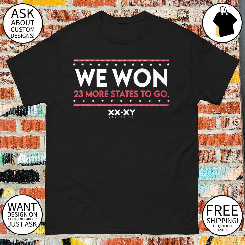 We Won 23 More States To Go XX XY America 2026 shirt