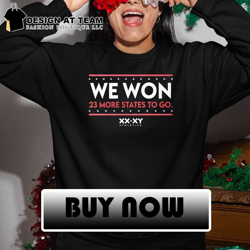 We Won 23 More States To Go XX XY America 2026 shirt