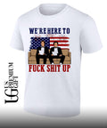 We’re here to fuck shit up Will Ferrell and John C. Reilly Step Brothers 4th of July shirt